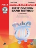 First Division Band Method, Part 1 for Trombone: for the Development of an Outstanding Band Program