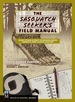 Sasquatch Seeker's Field Manual: Using Citizen Science to Uncover North America's Most Elusive Creature