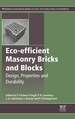 Eco-Efficient Masonry Bricks and Blocks: Design, Properties and Durability