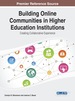 Building Online Communities in Higher Education Institutions: Creating Collaborative Experience