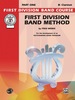 First Division Band Method, Part 1 for B-Flat Clarinet: for the Development of an Outstanding Band Program