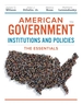 American Government, Essentials Edition: Institutions and Policies