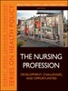 The Nursing Profession: Development, Challenges, and Opportunities