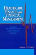 Healthcare Finance and Financial Management: Essentials for Advanced Practice Nurses and Interdisciplinary Care Teams