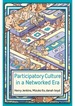 Participatory Culture in a Networked Era: a Conversation on Youth, Learning, Commerce, and Politics