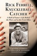 Rick Ferrell, Knuckleball Catcher