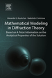 Mathematical Modeling in Diffraction Theory: Based on a Priori Information on the Analytical Properties of the Solution