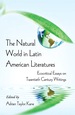 The Natural World in Latin American Literatures: Ecocritical Essays on Twentieth Century Writings