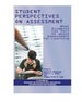 Student Perspectives on Assessment: What Students Can Tell Us About Assessment for Learning