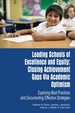 Leading Schools of Excellence and Equity: Closing Achievement Gaps Via Academic Optimism