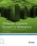 Vmware Vsphere Powercli Reference: Automating Vsphere Administration