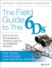 The 6ds Fieldbook: Tips, Tools, Case Studies, and Advice for Implementing the Six Disciplines of Breakthrough Learning