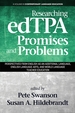 Researching Edtpa Promises and Problems: Perspectives From English as an Additional Language, English Language Arts, and World Language Teacher Education