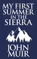 My First Summer in the Sierra