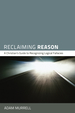 Reclaiming Reason