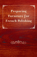 Preparing Furniture for French Polishing