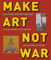 Make Art Not War