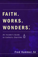 Faith. Works. Wonders