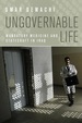 Ungovernable Life