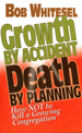 Growth By Accident, Death By Planning
