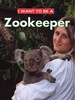 I Want to Be a Zookeeper