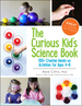 The Curious Kid's Science Book