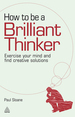 How to Be a Brilliant Thinker