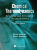 Chemical Thermodynamics: Reversible and Irreversible Thermodynamics