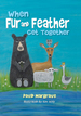 When Fur and Feather Get Together