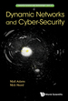 Dynamic Networks and Cyber-Security