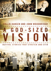 A God-Sized Vision