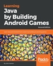 Learning Java By Building Android Games