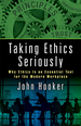 Taking Ethics Seriously