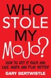 Who Stole My Mojo?