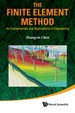 The Finite Element Method: Its Fundamentals and Applications in Engineering