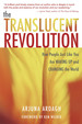 The Translucent Revolution