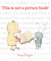 This is Not a Picture Book!