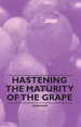 Hastening the Maturity of the Grape