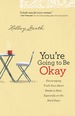 You'Re Going to Be Okay