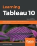 Learning Tableau 10-Second Edition