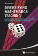 Diversifying Mathematics Teaching: Advanced Educational Content and Methods for Prospective Elementary Teachers