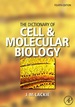 The Dictionary of Cell & Molecular Biology