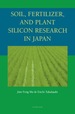 Soil, Fertilizer, and Plant Silicon Research in Japan