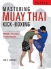 Mastering Muay Thai Kick-Boxing