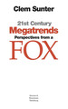 21st Century Megatrends: Perspectives From a Fox