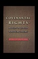 Covenantal Rights