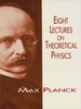 Eight Lectures on Theoretical Physics