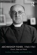 Archbishop Fisher, 1945-1961