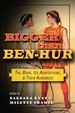 Bigger Than Ben-Hur