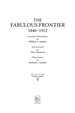 The Fabulous Frontier, 1846-1912